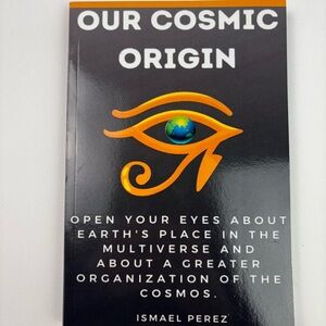 Our Cosmic Origin by Ismael Perez